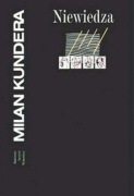 Niewiedza - Milan Kundera