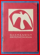 SAKRAMENT BIERZMOWANIA - BIERZMOWANIE