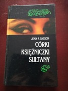 Córki Księżniczki Sułtany  Jean P. Sasson