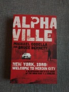 M. Codella B. Bennett - Alphaville: New York, 1988: Welcome to Heroin City