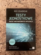 Testy jednostkowe. Świat niezawodnych aplikacji (Wydanie II)