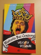Historia Bez Cenzury Wojciech Drewniak