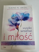 Wysoko wrażliwi i miłość Elaine N. ARON