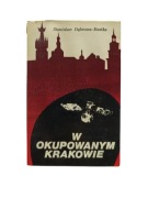 Stanisław Dąbrowa-Kostka - W okupowanym Krakowie