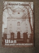 Krzysztof Czubaszek ULAN Dzieje parafii i wsi do niej należących 