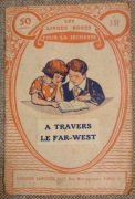 Larousse Les livres roses A travers le far-west. Paris 1924. j. francuski