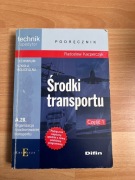 Środki transportu Część 1 technik spedytor A.28 Radosław Kacperczyk 