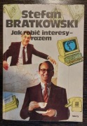 Jak robić interesy - razem Bratkowski 