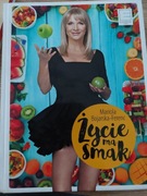 Życie ma smak Mariola Bojarska-Ferenc 
