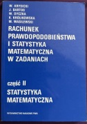 Rachunek prawdopodobieństwa i statystyka matematyczna w zadaniach