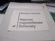 UNITRA NAPRAWA MAGNETOFONÓW B.URBAŃSKI SCHEMATY ORGINAŁ LATA 70 PRL