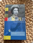 Elżbieta II 2 Ostatnia Królowa Marc Roche