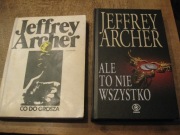 Jeffrey Archer x 2 Ale to nie wszystko i Co do grosza