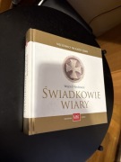 Wojciech Roszkowski - Świadkowie wiary. Męczennicy na każdy dzień.