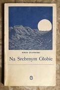 JERZY ŻUŁAWSKI Na srebrnym globie