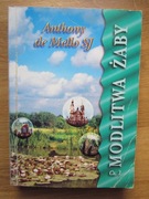 Modlitwa żaby __ Anthony de Mello -  Część 1