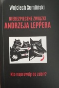 W. Sumlinski, Niebezpieczne związki Andrzeja Leppera.Kto naprawdę go zabił 