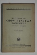 GOSPODARSKI CHÓW PTACTWA DOMOWEGO.DROBIU I GOŁĘBI.Z 1948 ROKU.
