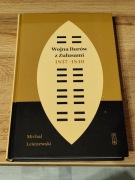 Wojna Burów z Zulusami 1837-1840 Michał Leśniewski