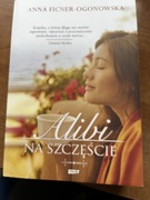 Alibi na szczęście. Anna Ficner-Ogonowska