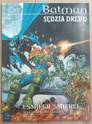 Batman Sędzie Dredd Uśmiech Śmierci Część II