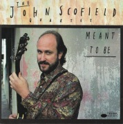 John SCOFIELD Quartet  Meant to be    Blue Note 1991 (J.Lovano)
