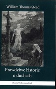 Prawdziwe historie o duchach. W.T. Stead