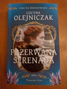 Lucyna Olejniczak - Przerwana serenada