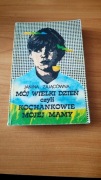 Janina Zającówna- Mój wielki dzień czyli kochankowie mojej mamy 