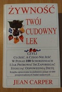 Żywność twój cudowny lek - J. Carper