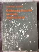 Odkształcanie metali wybuchem Wiktor Babul