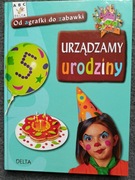 Urządzamy urodziny - poradnik