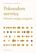 Pokonałem nerwicę - Grzegorz Szaffer