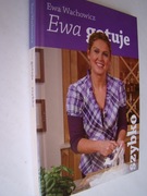Ewa Wachowicz - Ewa gotuje szybko