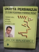 Ukryta perswazja - Jacek Walkiewicz ( materiały szkoleniowe ) 