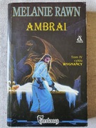 AMBRAI - tom IV cyklu WYGNAŃCY - Melanie Rawn