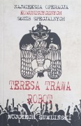 Wojciech Sumliński, Teresa, Trawa, Robot