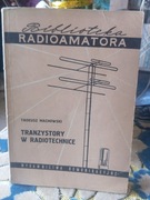 TRANZYSTORY W RADIOTECHNICE Tadeusz Machowski.