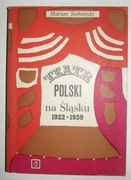 Teatr Polski na Śląsku 1922-1939 Marian Sobański