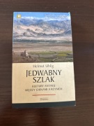 Helmut Uhlig Jedwabny Szlak kultury Antyki między Chinami a Rzymem