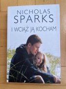 Nicholas Sparks - I wciąż ją kocham (nowa)