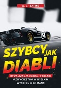 Szybcy jak diabli - A. J. Baime