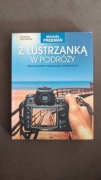 Michael Freeman Z lustrzanką w podróży praktyczny poradnik fotografa 