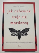 Jak człowiek staje się mordercą