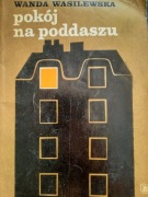 Pokój na poddaszu - Wanda Wasilewska