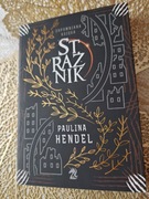 Strażnik Paulina Hendel seria Zapomniana Księga