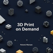 Usługa druku 3d / druk 3D na zamówienie / na żądanie / modele / zabawki