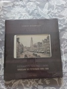 Wrocław na fotografii 1840-1900 Herman Kronne i inni NOWY album FOLIA 