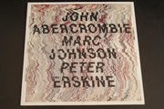 JOHN ABERCROMBIE, MARC JOHNSON, PETER ERSKINE - SAME