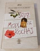 Elizabeth Gilbert - Jedz, módl się, kochaj 
